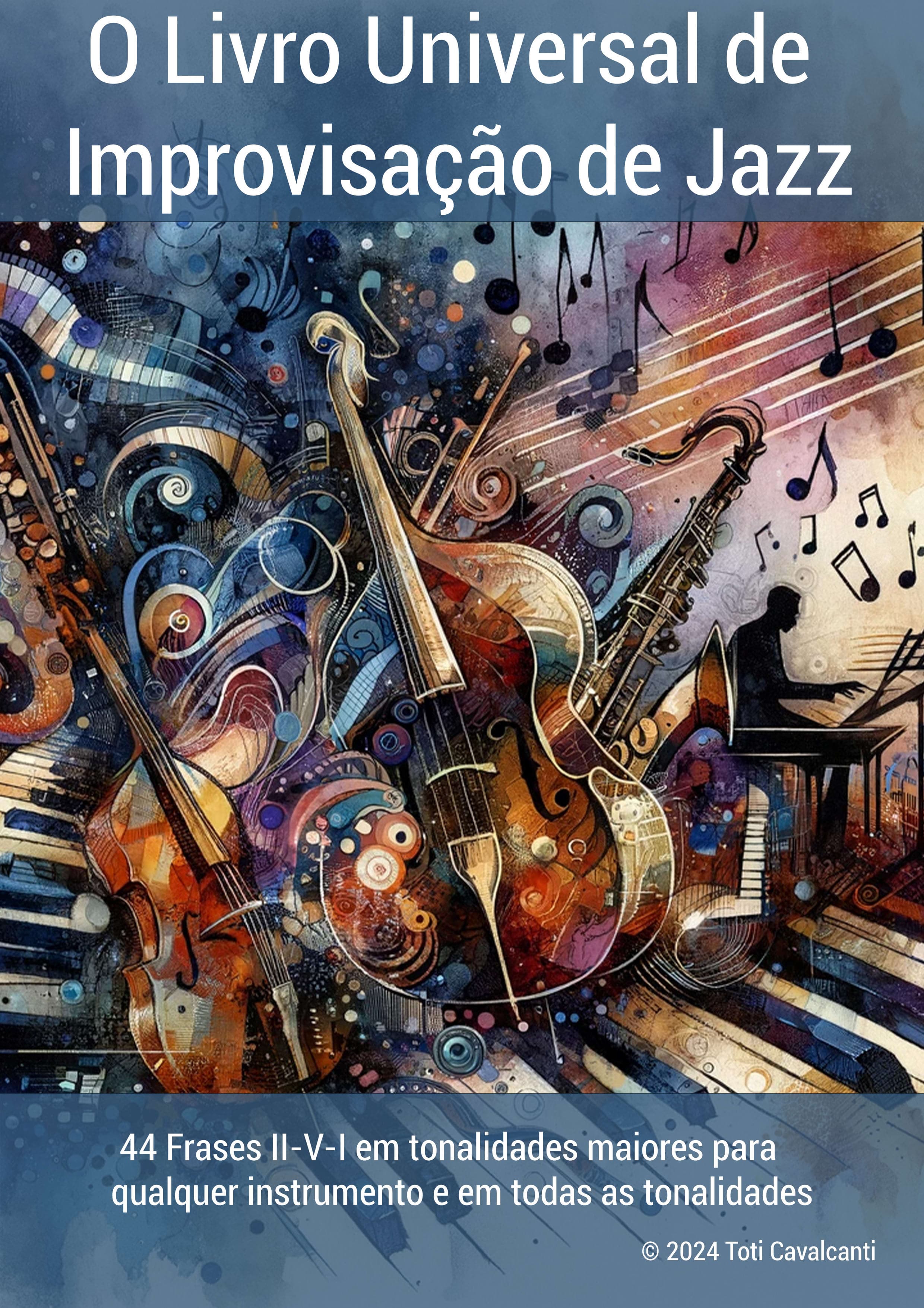 O Livro Universal de Improvisação de Jazz: 44 Frases II-V-I